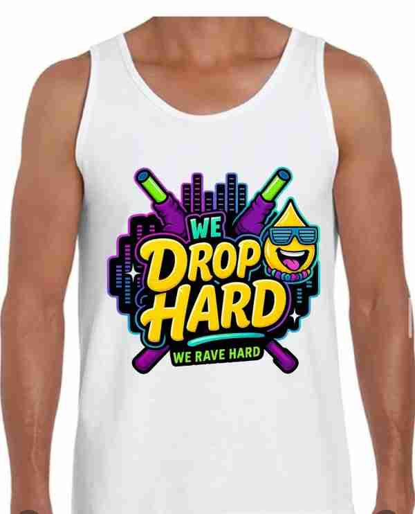 We Rave Hard Tank Top x The Drop Collab