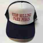 Stop Selling Fake Percs Trucker Hat