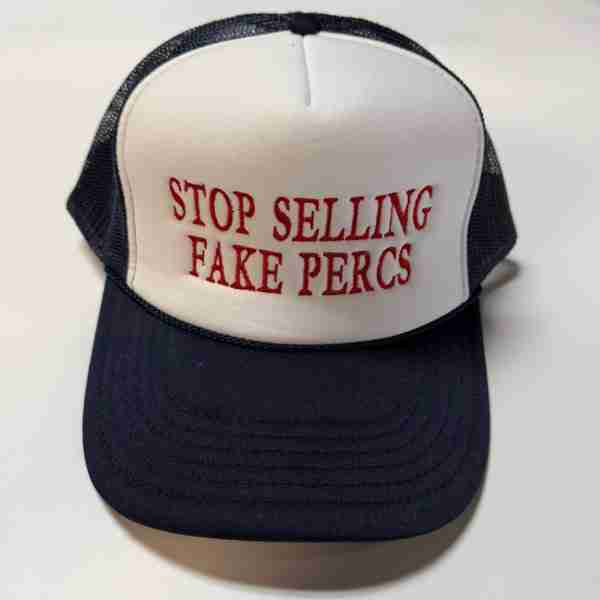 Stop Selling Fake Percs Trucker Hat