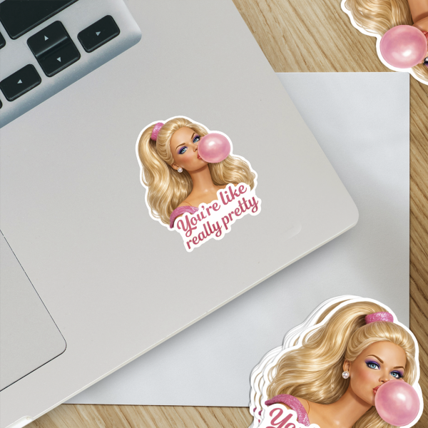 You're Like Really Pretty Sticker | Pink Doll Aesthetic Viny