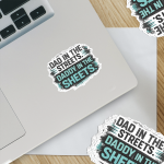 Dad in the Streets Daddy in the Sheets Funny Dad Sticker