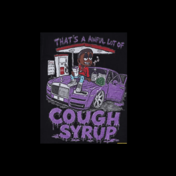 That's an awful lot of cough syrup